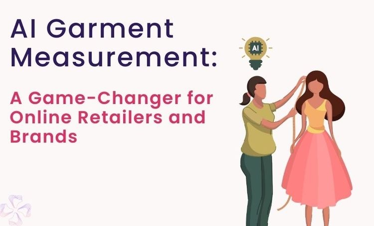 AI Garment Measurement: A Game-Changer for Online Retailers and Brands